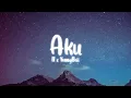 Aku - II x YonnyBoii | Lyrics