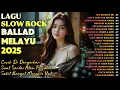 Download Lagu LAGU SLOW ROCK BALLAD MELAYU 2025|COCOK DI DENGAR SAAT SANTAI ATAU PERJALANAN-Tak Sesakit Ini