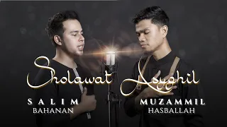 salim bahanan feat muzammil hasballah sholawat asyghil