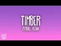 Pitbull - Timber ft. Ke$ha