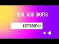 258 Add Digits Leetcode Easy solution Best question for beginners