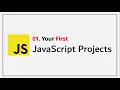 JavaScript Projects Your First JavaScript Project For Beginners