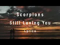 Download Lagu Scorpions - Still Loving You (Lyrics) (FULL HD) HQ Audio 🎵