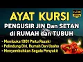 Download Lagu AYAT KURSI ~ TOLAK BALA KESUSAHAN HIDUP, TOLAK BALA PENYAKIT YANG ADA DI TUBUH, TOLAK BALA MUSIBAH