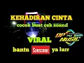 Download Lagu cek sound KEHADIRAN CINTA koplo clarity pool