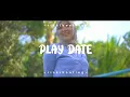 Download Lagu Play Date- (r bootleg)
