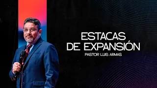 Estacas de Expansión  | Retiró Expansión | Pastor Luis Armas