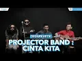 Lagu Projector Band - Cinta Kita (LIVE)