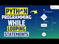 While Loop in Python - What are While Loops Statements in Python Programming