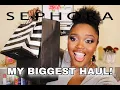 MY BIGGEST SEPHORA HAUL EVER