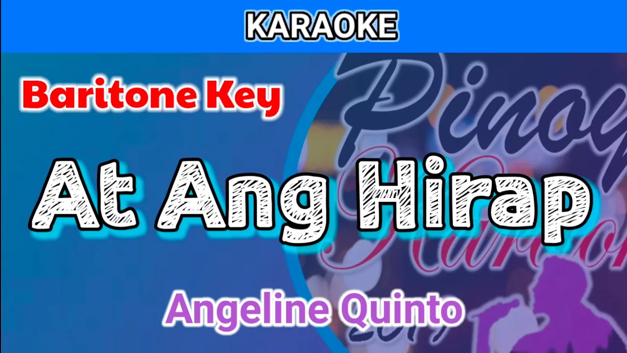 At Ang Hirap by Angeline Quinto (Karaoke : Baritone Key)