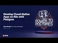 Webinar Develop Cloud Native Apps on Kubernetes with Postgres