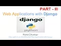 Web Application Development with PYTHON Django PART - III