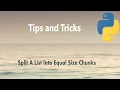 Python Tip Split A Python List Into Equal Size Chunks