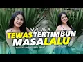 Download Lagu DJ TEWAS TERTIMBUN MASA LALU ( TTM NDX AKA ) • ERTERUWET OFFICIAL