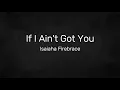 Download Lagu Isaiah - If I Ain't Got You lyrics