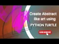 Create Abstract like art using python Turtle