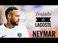 Download Lagu Trajado de Lacoste | Neymar Jr | Skills and goals | 2024