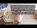 Layouts and GUI Components in Android Part 2 TextViews and EditTexts animated explanation