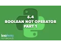 LEARNING PYTHON 6 4 Boolean Not Operator Part 1
