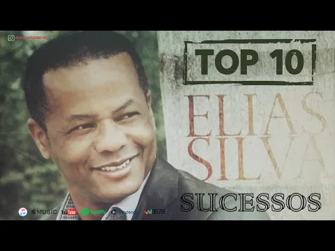 Download MP3 ELIAS SILVA - AS MELHORES - TOP 10 SUCESSOS