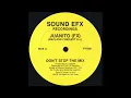 Lagu DON’T STOP THE MIX * Juanito (FX) (Oakland Funkiest D.J.) * Sound EFX Records FFX001