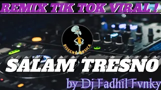 Download DJ SALAM TRESNO  VIRAL TIKTOK TERBARU FULL BASS ! DJ FADHIL FVNKY MP3