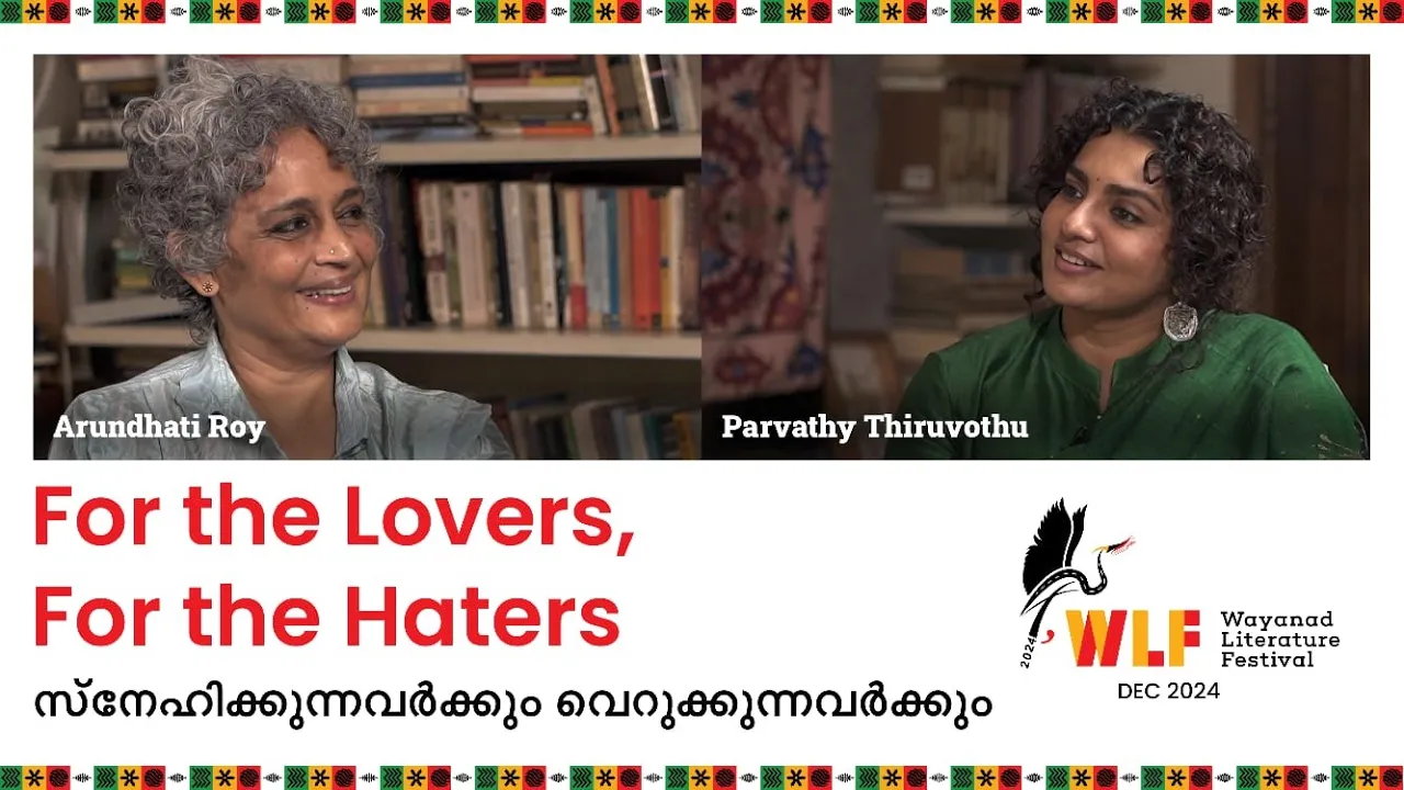 Arundhati Roy in Conversation with Parvathy Thiruvothu | For the Lovers, For the Haters | WLF 2024