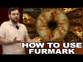 How to Use Furmark