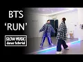 BTS (방탄소년단) '달려라 방탄 (Run BTS)' Dance Tutorial | SLOW MUSIC + Mirrored