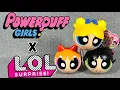 Download Lagu Powerpuff Girls X LOL Surprise Mystery Opening and Review