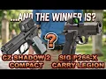 Which Gun Gets Into My Pants P226 XCarry Legion vs Shadow 2 Compact