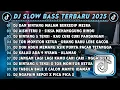 Lagu DJ SLOWBASS TERBARU 2025 || DJ DAN BINTANG MALAM BERKEDIP MESRA || DJ AISHITERU 2 VIRAL TIKTOK 