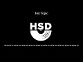 HSD Hot Topic
