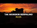 Download Lagu Tak Mungkin Berpaling - SLAM (Lirik)