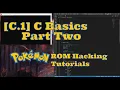 C 1 C Basics Part Two Pokemon ROM Hacking Tutorial