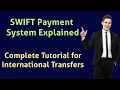 SWIFT Payment System Explained A Complete Tutorial for International Transfers