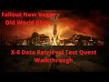 Fallout New Vegas Old World Blues X-8 Data Retrieval Test Quest Walkthrough
