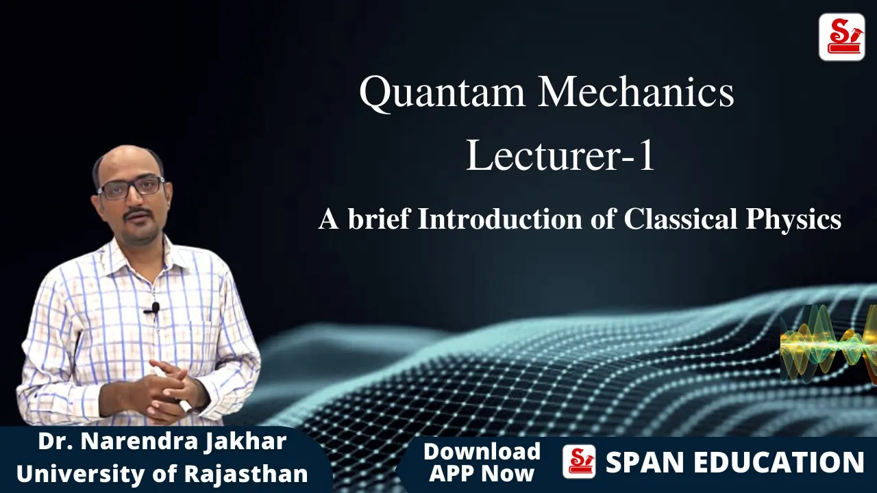 Classical Physics: A brief Introduction IIT-JAM/ NET-JRF