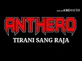 Download Lagu ANTHERO - Tirani Sang Raja