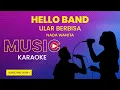 Download Lagu Hello - Ular Berbisa (Karaoke Version | Nada Wanita)