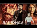 Download Lagu Saindhav (2024) New Released Full Hindi Dubbed Movie | Venkatesh, Nawazuddin, Arya, Shradha