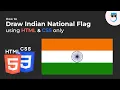 How to draw Indian National Flag using HTML CSS only Happy Independence Day Geekboots