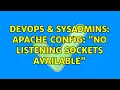 DevOps SysAdmins Apache config no listening sockets available 3 Solutions