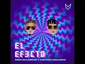 El Efecto - Rauw Alejandro & Chencho Corleone