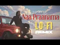 Lagu Naa Praanama | Ram Miriyala | Lo-fi Remix