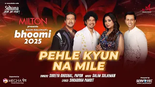pehle kyun na mile salim sulaiman shreya ghoshal papon shraddha pandit bhoomi 2025