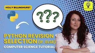 Python Programming Revision - Selection for GCSE iGCSE Computer Science