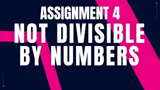 Not Divisible by Numbers Assignment 4 Python coding tips tricks Nxtwave ccbp 4 0 CCBP Python