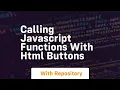 Calling javascript functions with html buttons